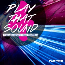 Play That Sound - Tech & Progressive House Collection, Vol. 4