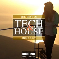 The Best Of Tech & House Ibiza 2017