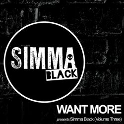 Want More Presents Simma Black (Volume Three)