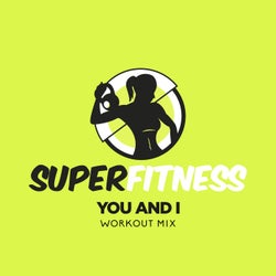 You And I (Workout Mix)