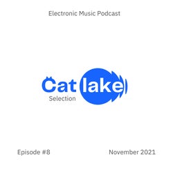 CATLAKE PODCAST, EPISODE #8 November 2021