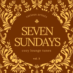 Seven Sundays (Cozy Lounge Tunes), Vol. 3