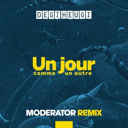 Un jour comme un autre (Moderator Remix)