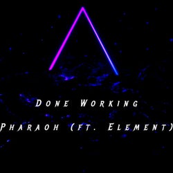Done Working (feat. Elements)