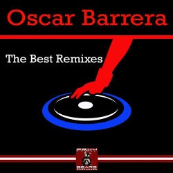 Oscar Barrera the Best Remixes