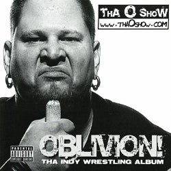 Oblivion! - Tha Indy Wrestling Album