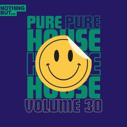 Nothing But... Pure House Music, Vol. 30