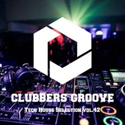 Clubbers Groove : Tech House Selection Vol.42