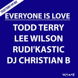 Everyone Is Love (Todd Terry VIP Mix)