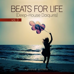 Beats for Life, Vol. 3 (Deep-House Daiquiris)
