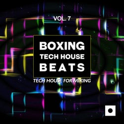 Boxing Tech House Beats, Vol. 7 (Tech House For Mixing)