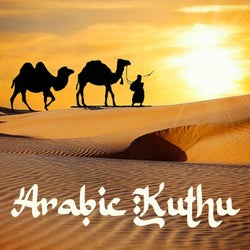Arabic Kuthu - The Best Eastern Rhythms, Arabic Electro House, Ethnic Chill House, Oriental & Tribal Ambient
