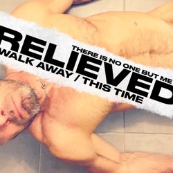 RELIEVED / WALK AWAY / THIS TIME