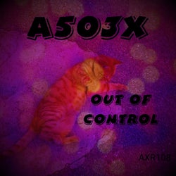 OUT OF CONTROL