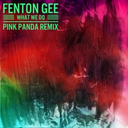 What We Do (Pink Panda Remix)