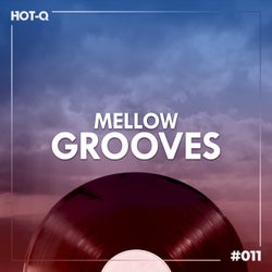 Mellow Grooves 011