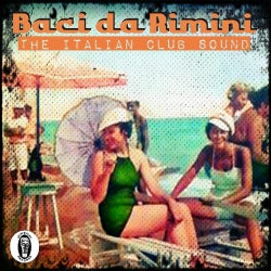 Baci da Rimini (The Italian Club Sound)