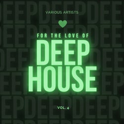 For the Love of Deep-House, Vol. 4