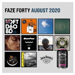 FAZE FORTY AUGUST 2020