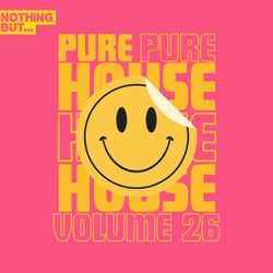 Nothing But... Pure House Music, Vol. 26