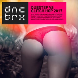 Dubstep vs Glitch Hop 2017