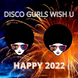 DISCO GURLS "HAPPY 2022" CHART