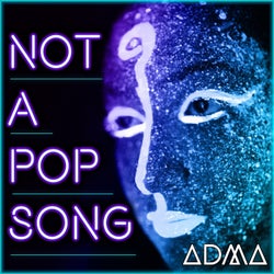 Not A Pop Song