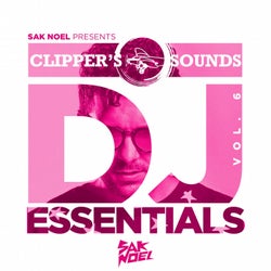 Clipper's Sounds DJ Essentials, Vol. 6 (Mixed by Sak Noel)