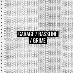 Future Anthems: Garage / Bassline / Grime