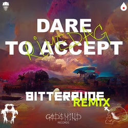 Dare To Accept (BitterRude Remix)