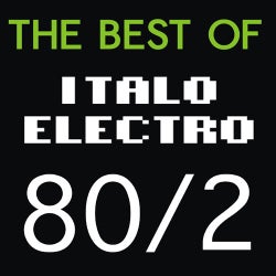 The Best Of Italo Electro 80 Vol. 2