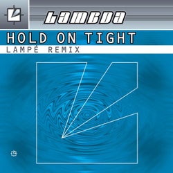 Hold on Tight (Lampé Remix)