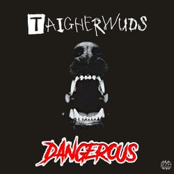 Dangerous