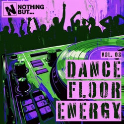 Nothing But... Dancefloor Energy, Vol. 06