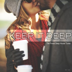 Keep It Deep: The Finest Deep House Tunes