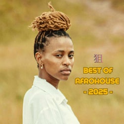 Best of Afro House 2025 - My Final Chart -