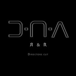 D-N-A R & R Directors cut