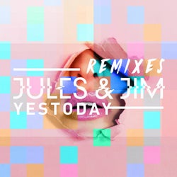Yestoday (The Remixes)