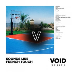 VOID: Sounds Like French Touch