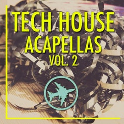 Tech House Acapellas, Vol. 2