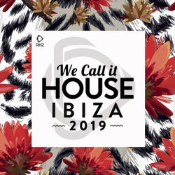 We Call It House - Ibiza 2019