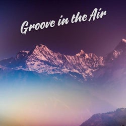 Groove in the Air