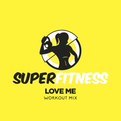 Love Me (Workout Mix)