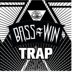 Bass=Win Trap EP 2