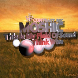 MOSHIC - This Is My Field Of Sound / Think Wise