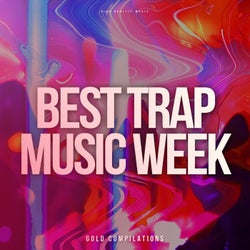 Best Trap Music Week
