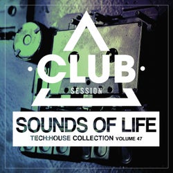 Sounds Of Life - Tech:House Collection Vol. 47