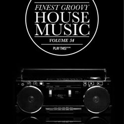Finest Groovy House Music, Vol. 54