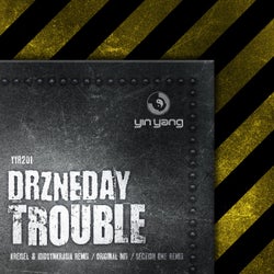 Drzneday - Trouble