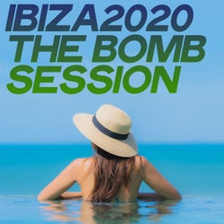 Ibiza 2020 the Bomb Session (Top House Music Selection Ibiza 2020)